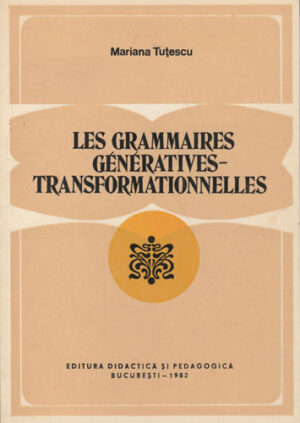 Les grammaires generatives - transformationnelles (Mariana Tutescu)
