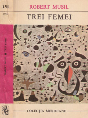 Trei femei (Robert Musil) colectia Meridiane