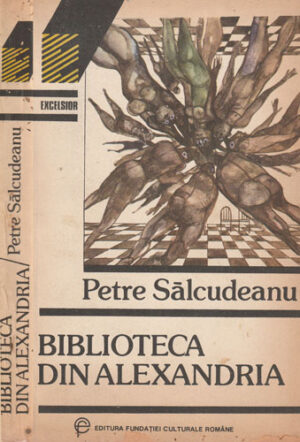 Biblioteca din Alexandria (Petre Salcudeanu)