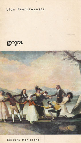 Goya vol. I+II (Lion Feuchtwanger)