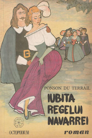 Iubita regelui Navarrei (Ponson du Terrail)