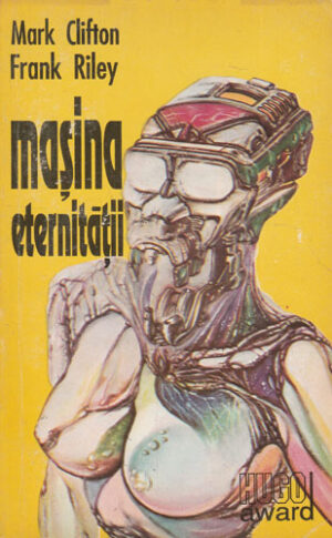 Masina eternitatii (Mark Clifton, Frank Riley)
