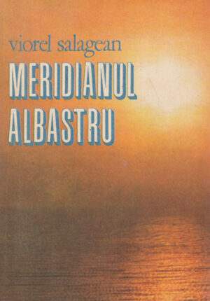 Meridianul albastru (Viorel Salagean)