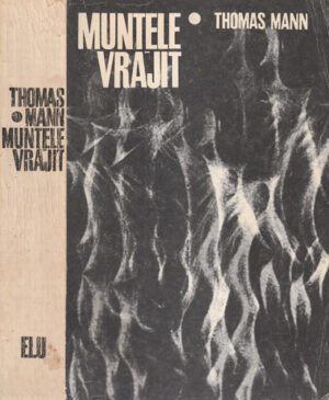 Cartea "Muntele vrăjit" scrisă de Thomas Mann din anul 1967, anticariat online