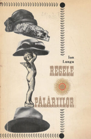 Regele palariilor (Ion Lungu)