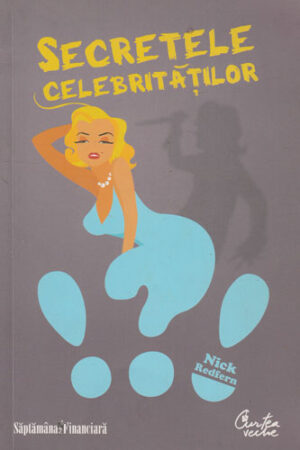 Secretele celebritatilor (Nick Redfern)