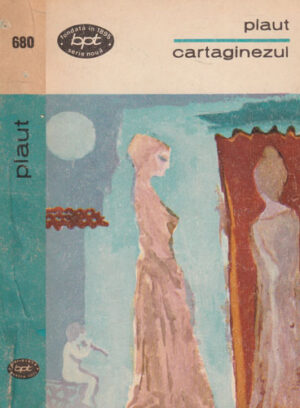 Cartaginezul (Titus Maccius Plautus) colectia BPT