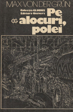 Pe alocuri, polei (Max von der Grun) colectia Globus
