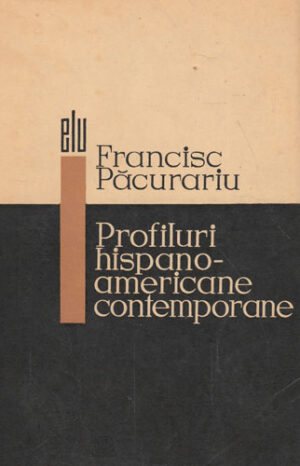 Profiluri hispano-americane contemporane (Francisc Pacurariu)