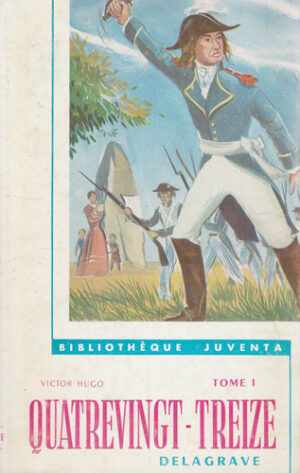 Quatrevingt-treize vol. I+II (Victor Hugo)