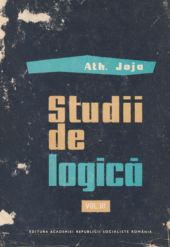 Studii de logica vol. III (Athanasie Joja) Studii de logica vol. III (Athanasie Joja)