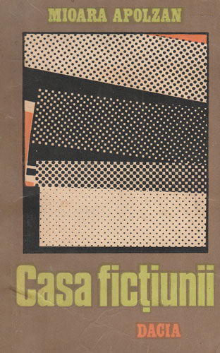 Casa fictiunii (Mioara Apolzan) Casa fictiunii (Mioara Apolzan)