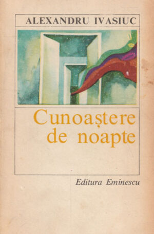 Cunoastere de noapte (Alexandru Ivasiuc)