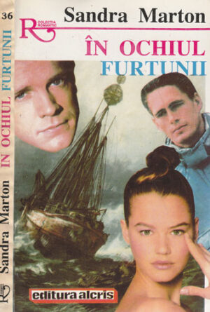 In ochiul furtunii (Sandra Marton) colectia Romantic nr. 36