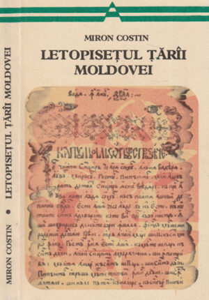 Letopisetul Tarii Moldovei (Miron Costin) colectia Arcade