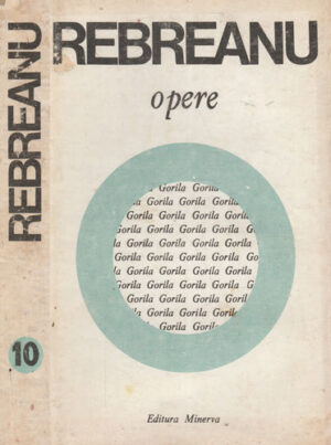 Gorila (Liviu Rebreanu) opere vol. X, editie critica