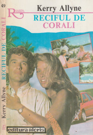 Reciful de corali (Kerry Allyne) colectia Romantic nr. 49