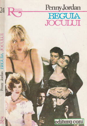 Regula jocului (Penny Jordan) colectia Romantic nr. 24