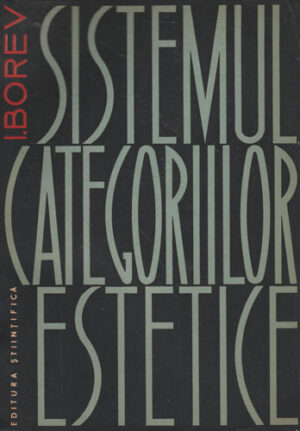 Sistemul categoriilor estetice (I.B. Borev)