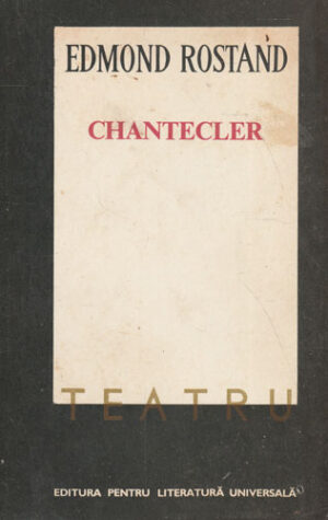 Chantecler - teatru (Edmond Rostand)