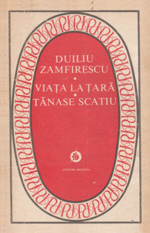 Viata la tara, Tanase Scatiu (Duiliu Zamfirescu) seria Patrimoniu