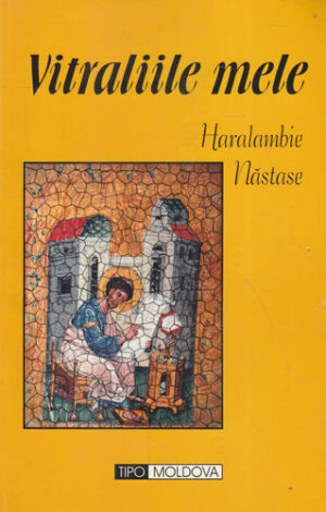 Vitraliile mele (Haralambie Nastase)