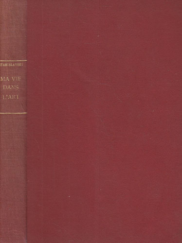 Ma vie dans l'art (Constantin Stanislavski) Ma vie dans l'art (Constantin Stanislavski)