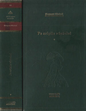 Pe aripile vantului vol. I+II (Margaret Mitchell) colectia Adevarul nr. 99-100