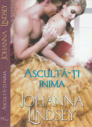 Asculta-ti inima (Johanna Lindsey) colectia Iubiri de poveste