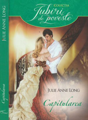 Capitularea (Julie Anne Long) colectia Iubiri de poveste