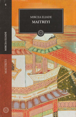 Maitreyi (Mircea Eliade) colectia Jurnalul national nr. 4