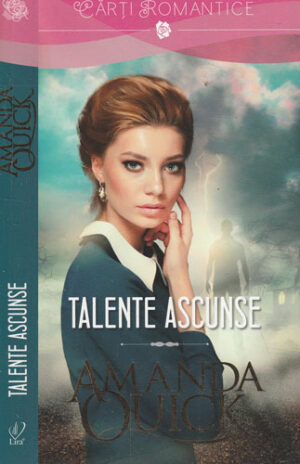 Talente ascunse (Amanda Quick) colectia Lira