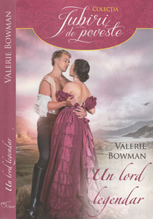 Un lord legendar (Valerie Bowman) colectia Iubiri de poveste