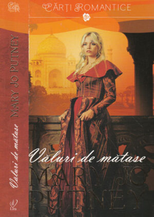 Valuri de matase (Mary Jo Putney) colectia Lira