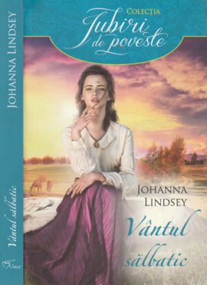 Vantul salbatic (Johanna Lindsey) colectia Iubiri de poveste