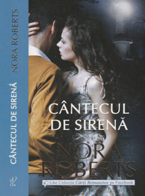 Cantecul de sirena (Nora Roberts) colectia Lira