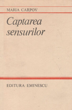 Captarea sensurilor (Maria Carpov)