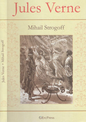 Mihail Strogoff (Jules Verne) editura ErcPress