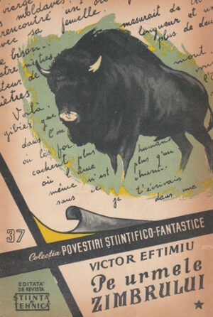 Pe urmele zimbrului vol. I- VI (Victor Eftimiu) colectia Povestiri Stiintifico-Fantastice nr. 37-42