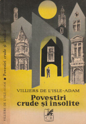 Povestiri crude si insolite (Villiers de L'Isle-Adam)