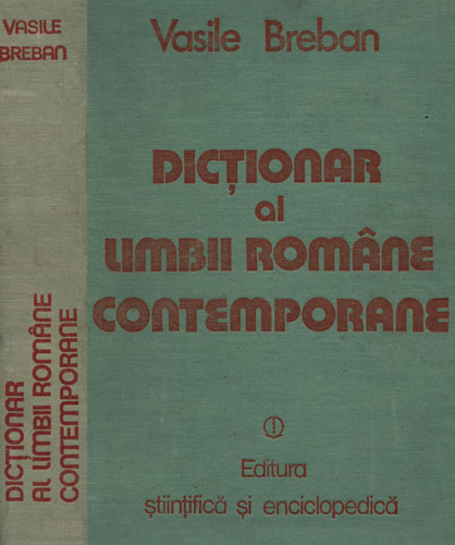 Dictionar al limbii romane contemporane - de uz curent (Vasile Breban) Dictionar al limbii romane contemporane - de uz curent (Vasile Breban)