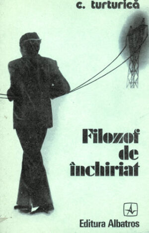 Filozof de inchiriat (C. Turturica)