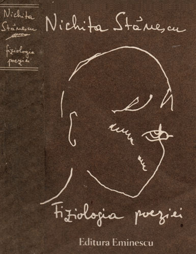Fiziologia poeziei (Nichita Stanescu) proza si versuri - editie ingrijita de Alexandru Condeescu Fiziologia poeziei (Nichita Stanescu) proza si versuri - editie ingrijita de Alexandru Condeescu