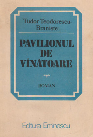 Pavilionul de vanatoare (Tudor Teodorescu-Braniste)