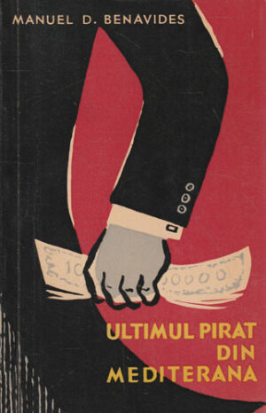 Ultimul pirat din Mediterana (Manuel D. Benavides)