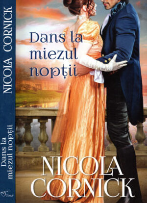 Dans la miezul noptii (Nicola Cornick) colectia Iubiri de poveste
