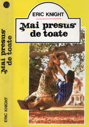 Mai presus de toate (Eric Knight)