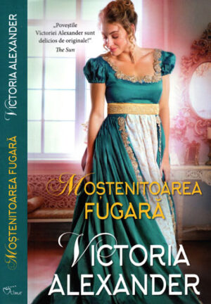 Mostenitoarea fugara (Victoria Alexander) colectia Iubiri de poveste