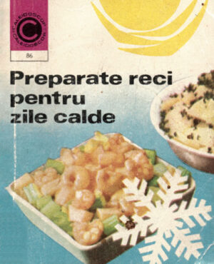 Preparate reci pentru zile calde (Draga Neagu) colectia Caleidoscop