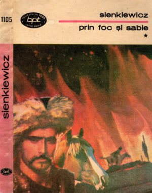 Prin foc si sabie vol. I+IV (Henryk Sienkiewicz) colectia BPT